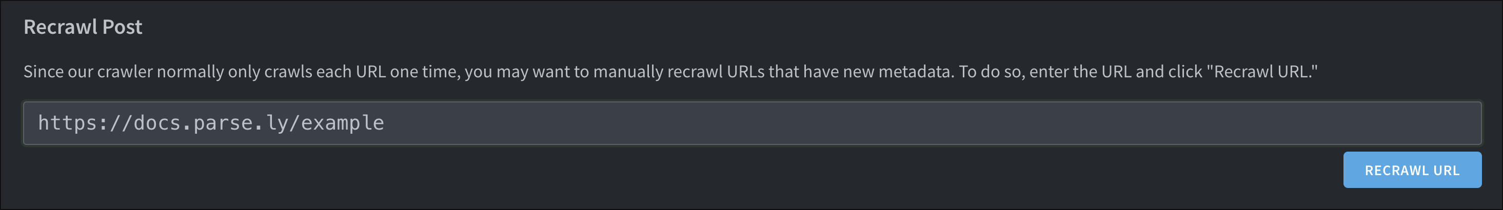 Recrawl a single URL in the Dashboard from the API Settings page.